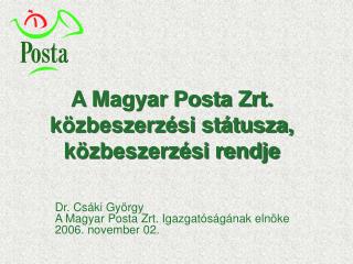 A Magyar Posta Zrt. közbeszerzési státusza, közbeszerzési rendje