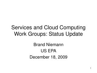 Services and Cloud Computing Work Groups: Status Update