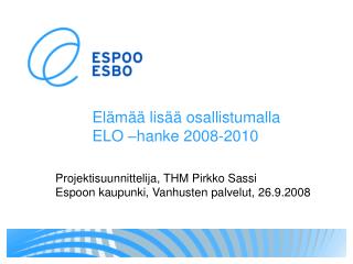 Elämää lisää osallistumalla ELO –hanke 2008-2010