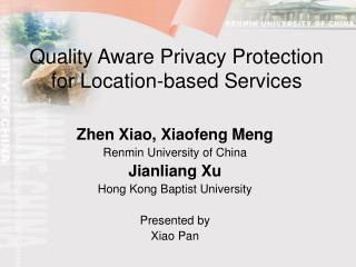 Quality Aware Privacy Protection for Location-based Services
