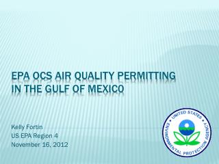 EPA OCS Air Quality Permitting in the Gulf of Mexic0