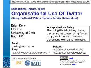 Brian Kelly UKOLN University of Bath Bath, UK