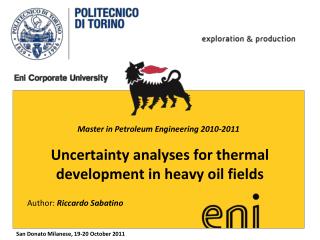 Uncertainty analyses for thermal development in heavy oil fields