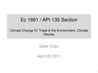 Ec 1661 / API 135 Section Climate Change IV: Trade &amp; the Environment, Climate Review