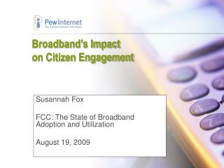 Broadband’s Impact on Citizen Engagement