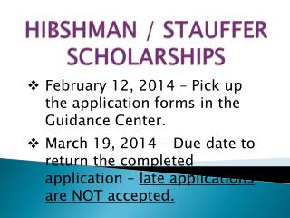 HIBSHMAN / STAUFFER SCHOLARSHIPS