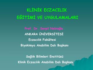 KLİNİK ECZACILIK EĞİTİMİ VE UYGULAMALARI