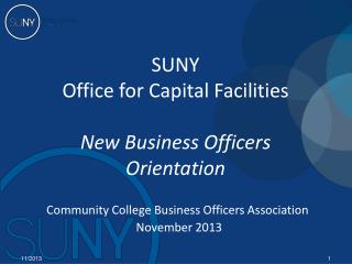 SUNY Office for Capital Facilities New Business Officers Orientation
