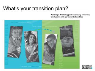 What’s your transition plan?