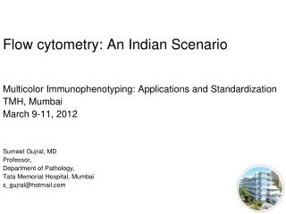 Flow cytometry: An Indian Scenario Multicolor Immunophenotyping: Applications and Standardization