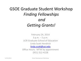 GSOE Graduate Student Workshop Finding Fellowships and Getting Grants!
