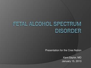 Fetal Alcohol Spectrum Disorder