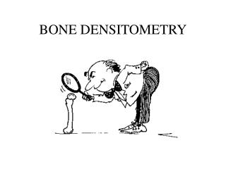 BONE DENSITOMETRY