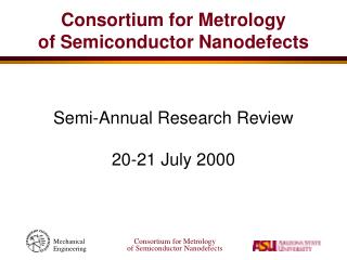 Consortium for Metrology of Semiconductor Nanodefects