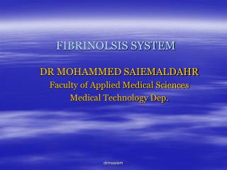 FIBRINOLSIS SYSTEM