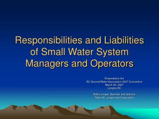 Responsibilities and Liabilities of Small Water System Managers and Operators