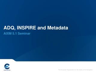 ADQ, INSPIRE and Metadata