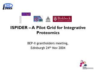 ISPIDER – A Pilot Grid for Integrative Proteomics