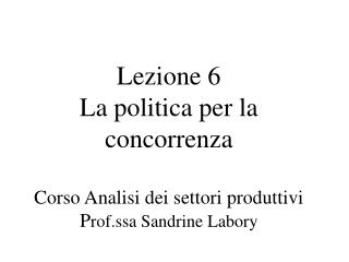 I. Ragione fondamentale per la politica per la concorrenza