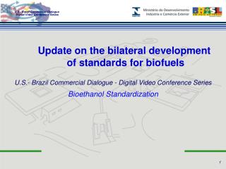 Update on the bilateral development of standards for biofuels