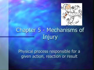 Chapter 5 - Mechanisms of Injury