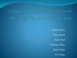 Compare and Contrast:The Decline of the Mongol Empire in Persia &amp;China