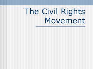 The Civil Rights Movement