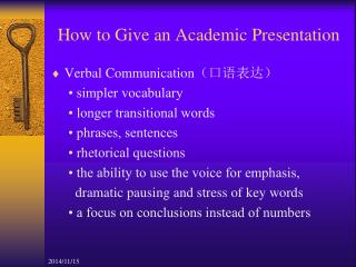 How to Give an Academic Presentation