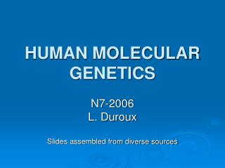 HUMAN MOLECULAR GENETICS