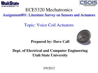 Prepared by: Dave Call Dept. of Electrical and Computer Engineering Utah State University