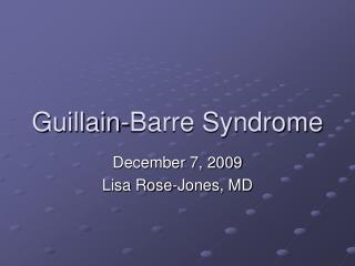 Guillain-Barre Syndrome