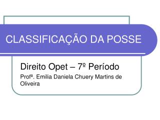 CLASSIFICAÇÃO DA POSSE