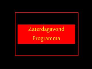 Zaterdagavond Programma