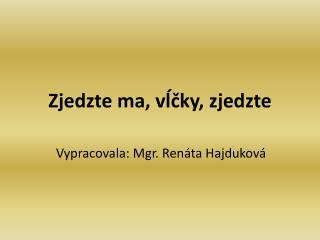 Zjedzte ma, vĺčky, zjedzte