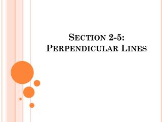 Section 2-5: Perpendicular Lines