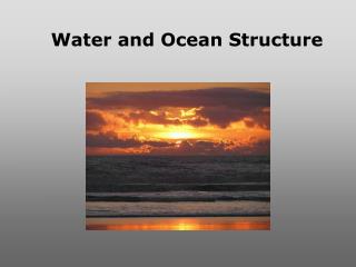 Water and Ocean Structure