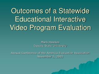 Outcomes of a Statewide Educational Interactive Video Program Evaluation