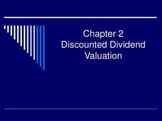 Chapter 2 Discounted Dividend Valuation