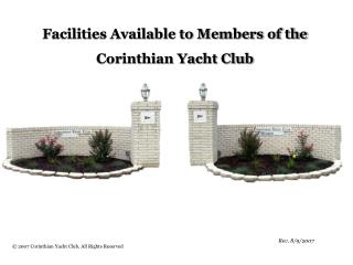 Facilities Available to Members of the Corinthian Yacht Club