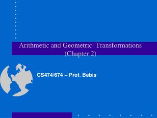 Arithmetic and Geometric Transformations (Chapter 2)