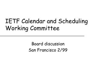 IETF Calendar and Scheduling Working Committee