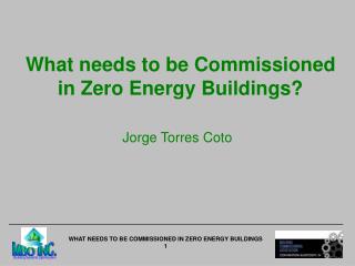 What needs to be Commissioned in Zero Energy Buildings?