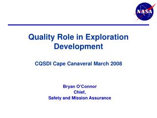 Quality Role in Exploration Development CQSDI Cape Canaveral March 2008