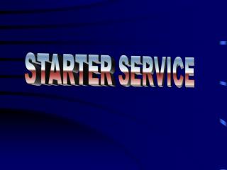 STARTER SERVICE