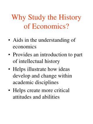 Why Study the History of Economics?