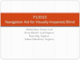 P13015 Navigation Aid for Visually-Impaired/Blind