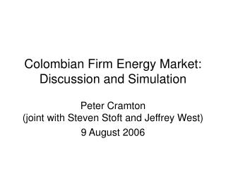 Colombian Firm Energy Market: Discussion and Simulation