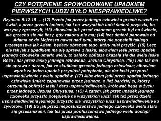 CZY POT ĘPIENIE SPOWODOWANE UPADK IEM PIERWSZYCH LUDZI BYŁO NIESPRAWIEDLIWE?