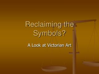 Reclaiming the Symbols?