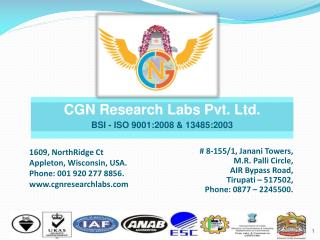 1609, NorthRidge Ct Appleton, Wisconsin, USA. Phone: 001 920 277 8856. cgnresearchlabs